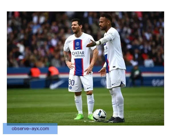 梅西携手内马尔重返欧洲赛场 巴黎圣日耳曼迎来新黄金时代